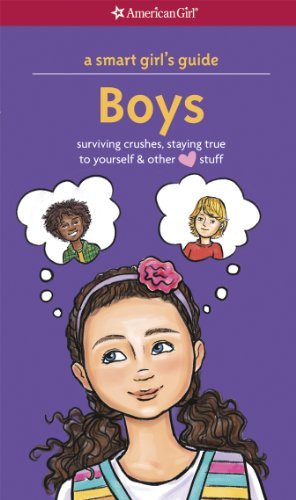 Nancy Holyoke/A Smart Girl's Guide@ Boys: Surviving Crushes, Staying True to Yourself